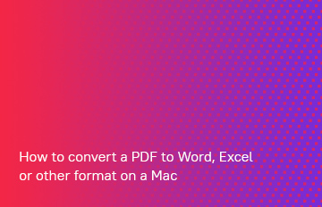 Bir PDF'i Mac'te Word, Excel veya bir başka formata nasıl dönüştürebilirsiniz?